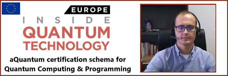 aQuantum presented a certification schema for Quantum Computing & Programming Professionals at IQT Europe 2020
