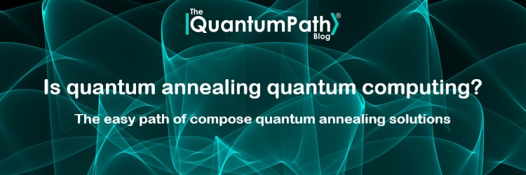 Is quantum annealing quantum computing? The easy path of compose quantum annealing solutions