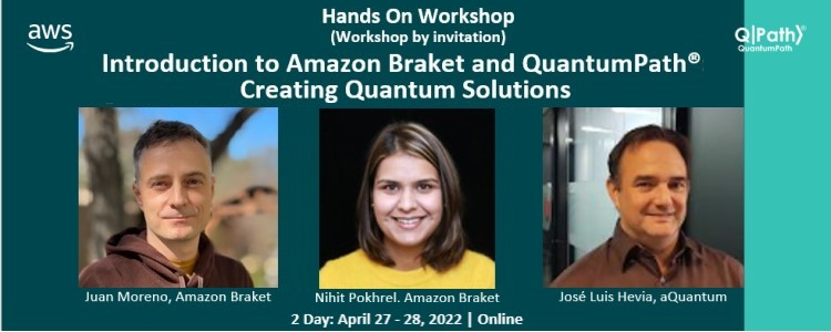 Hands On Workshop – Introduction to Amazon Braket and QuantumPath®: Creating Quantum Solutions