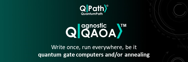 Q Agnostic QAOA™, the new technological advantage for quantum algorithms development with QuantumPath®