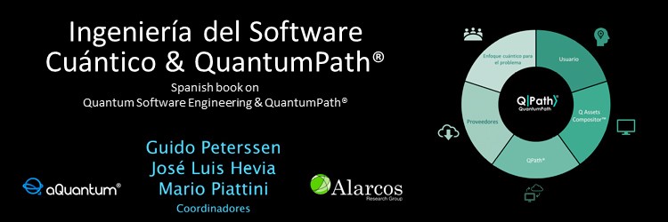 Ingeniería del Software Cuántico & QuantumPath® (Spanish book on Quantum Software Engineering & QuantumPath®)